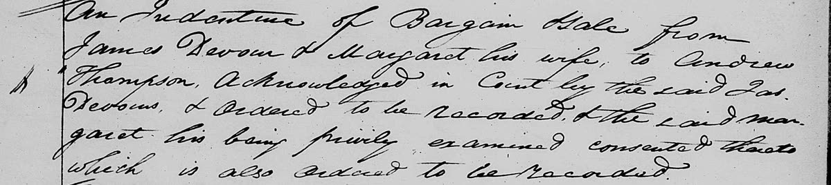 Handwritten 1801 Wythe County court book entry: An Indenture of Bargain and Sale from James Devour and Margaret his wife, to Andrew Thompson, acknowledged in court, Margaret privily examined and consenting.